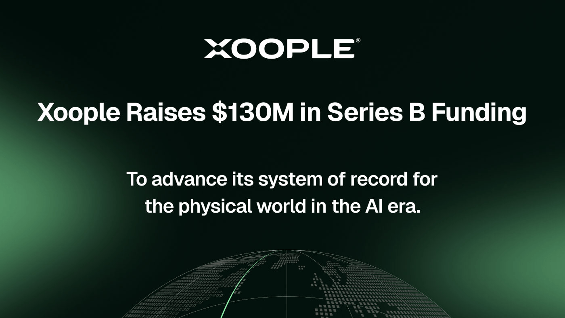 Xoople raises 0M Series B to build Earth&rsquo;s system of record